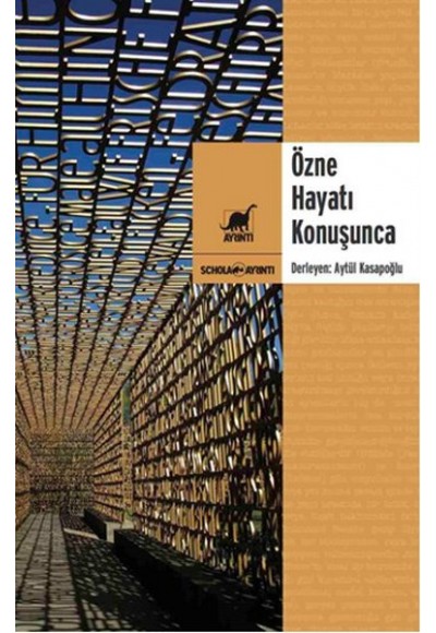 Özne Hayatı Konuşunca