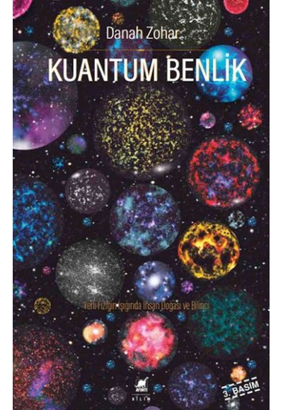 Kuantum Benlik - Yeni Fiziğin Işığında İnsan Doğası ve Bilinci