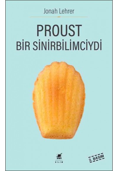 Proust Bir Sinirbilimciydi