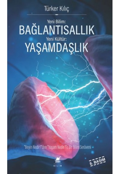 Yeni Bilim: Bağlantısallık - Yeni Kültür: Yaşamdaşlık