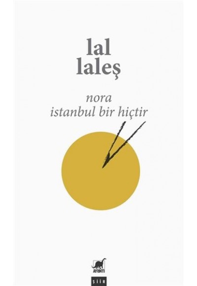 Nora İstanbul Bir Hiçtir