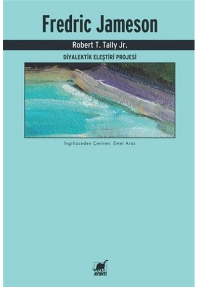 Fredric Jameson - Diyalektik Eleştiri Projesi