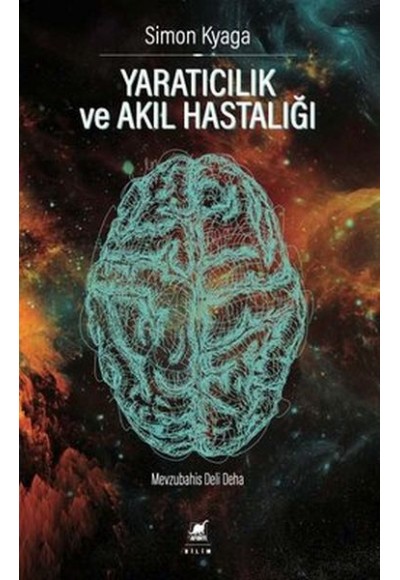 Yaratıcılık ve Akıl Hastalığı