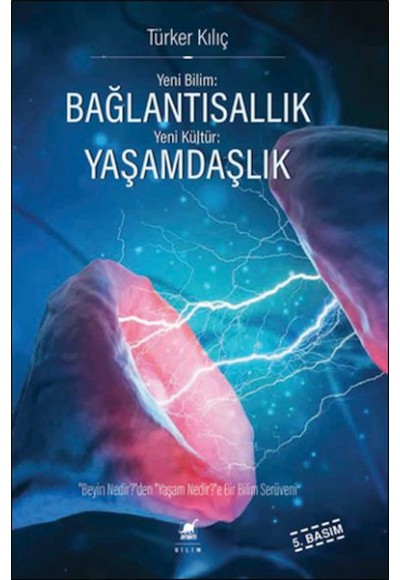 Yeni Bilim: Bağlantısallık Yeni Kültür: Yaşamdaşlık (Ciltli)