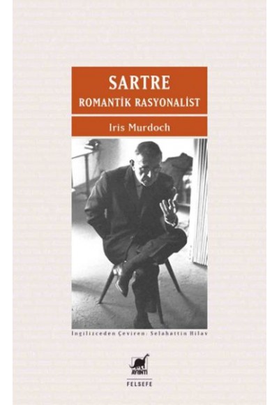 Sartre Romantik Rasyonalist