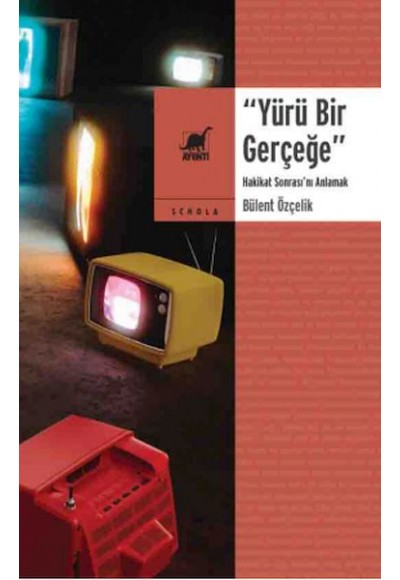 Yürü Bir Gerçeğe