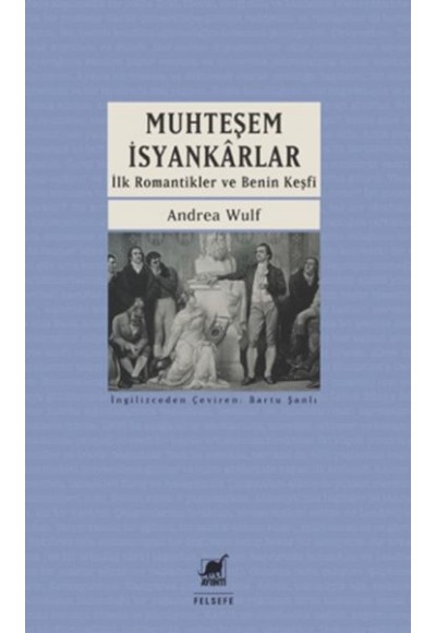 Muhteşem İsyankârlar: İlk Romantikler ve Benin Keşfi