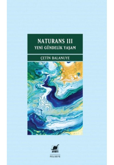 Naturans III: Yeni Gündelik Yaşam