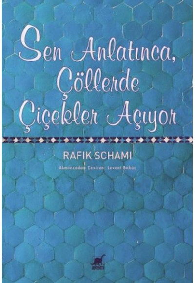 Sen Anlatınca, Çöllerde Çiçekler Açıyor