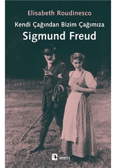 Kendi Çağından Bizim Çağımıza Sigmund  Freud