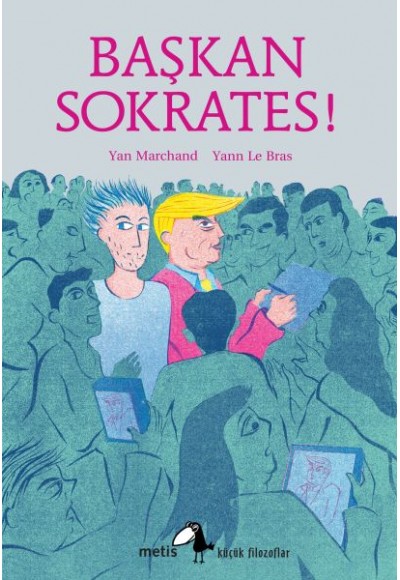 Küçük Filozoflar Dizisi 23 - Başkan Sokrates!