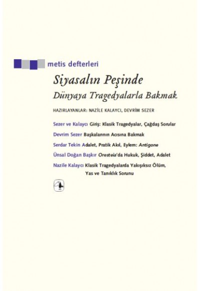 Siyasalın Peşinde: Dünyaya Tragedyalarla Bakmak