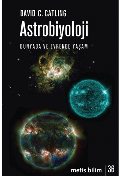 Astrobiyoloji - Dünyada ve Evrende Yaşam