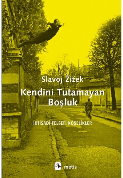 Kendini Tutamayan Boşluk - İktisadi - Felsefi Köşelikler