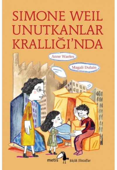 Simone Weil Unutkanlar Krallığı’nda