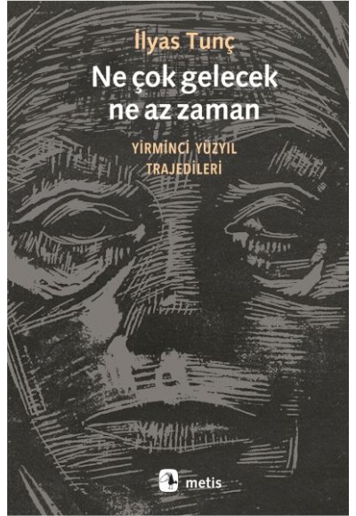 Ne Çok Gelecek, Ne Az Zaman