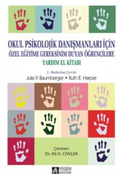 Okul Psikolojik Danışmanları İçin, Özel Eğitime Gereksinim Duyan Öğrencilere Yardım El Kitabı