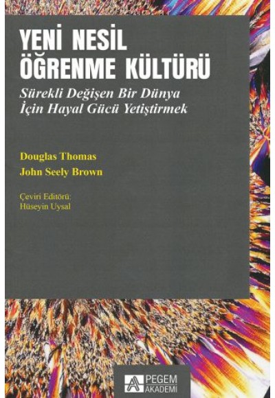 Yeni Nesil Öğrenme Kültürü Sürekli Değişen Bir Dünya İçin Hayal Gücü Yetiştirmek