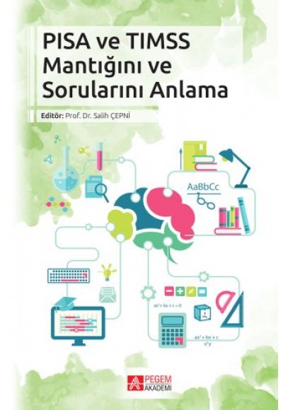 PISA VE TIMSS Mantığını ve Sorunlarını Anlama