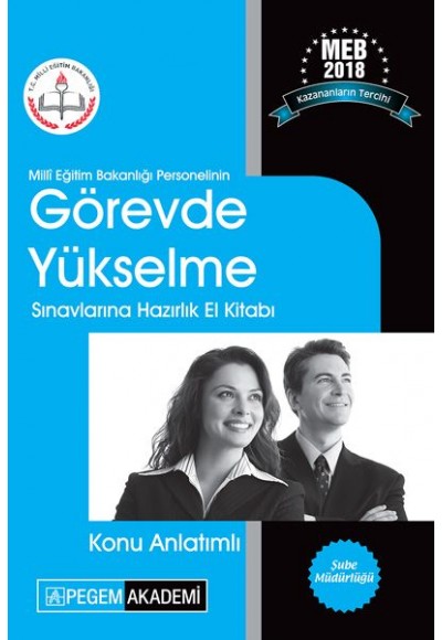 Pegem 2018 Milli Eğitim Bakanlığı Personelinin Görevde Yükselme Sınavlarına Hazırlık El Kitabı Konu