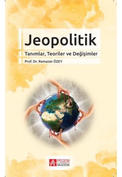 Jeopolitik Tanımlar, Teoriler ve Değişimler