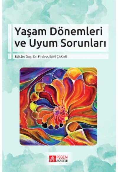 Yaşam Dönemleri ve Uyum Sorunları