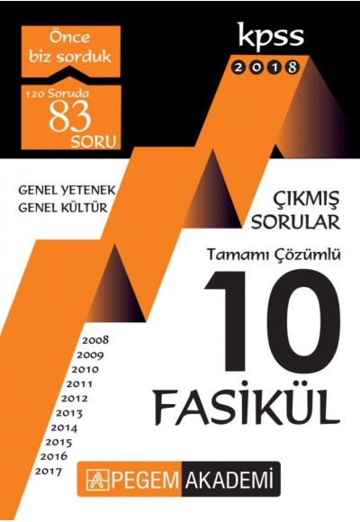 2018 KPSS Genel Yetenek Genel Kültür 2009 - 2017 Tamamı Çözümlü 10 Fasikül Çıkmış Sorular