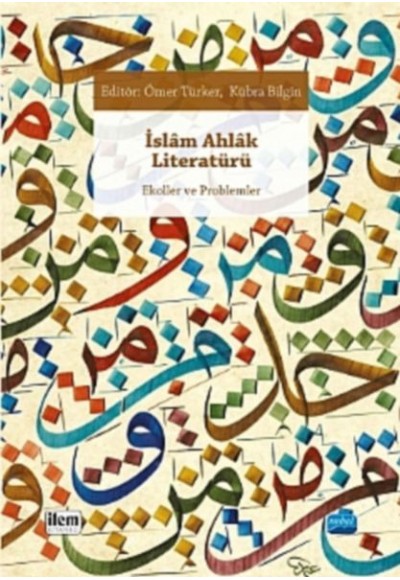 İslam Ahlak Literatürü - Ekoller ve Problemler