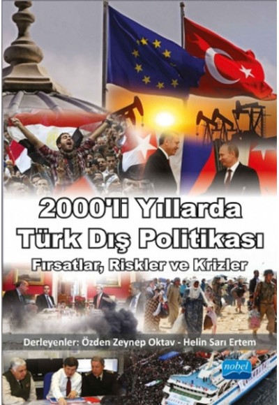 2000'li Yıllarda Türk Dış Politikası / Fırsatlar, Riskler ve Krizler