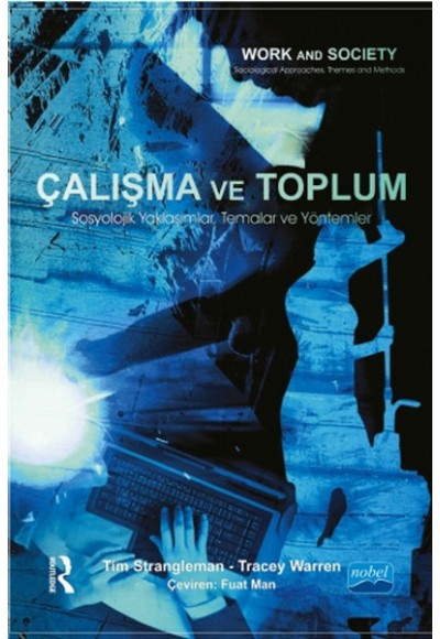Çalışma ve Toplum  Sosyolojik Yaklaşımlar, Temalar ve Yöntemler