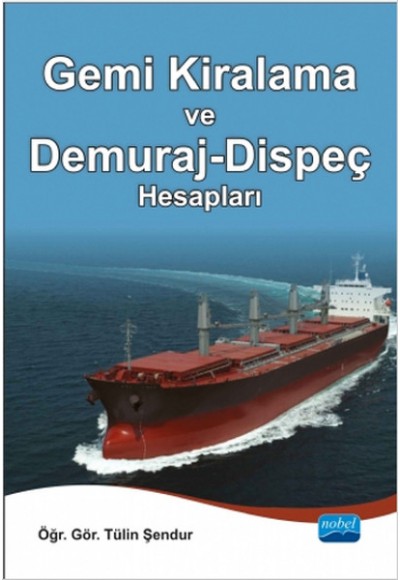 Gemi Kiralama ve Demuraj-Dispeç Hesapları