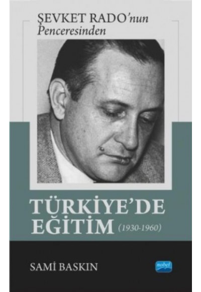 Şevket Radonun Penceresinden Türkiyede Eğitim 1930 1960