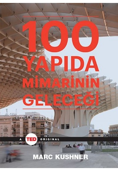 100 Yapıda Mimarinin Geleceği