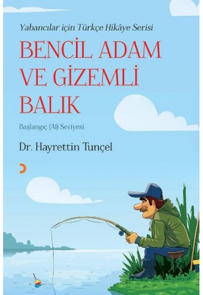Bencil Adam ve Gizemli Balık