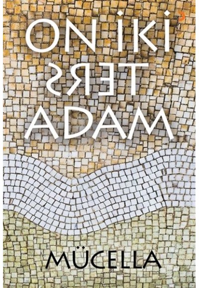 On İki Ters Adam