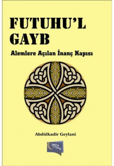Futuhu'l Gayb  Alemlere Açılan İnanç Kapısı