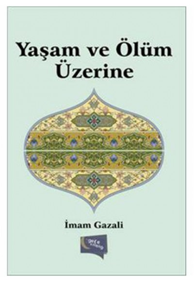 Yaşam ve Ölüm Üzerine