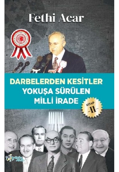 Darbelerden Kesitler - Yokuşü Sürülen Milli İrade 2
