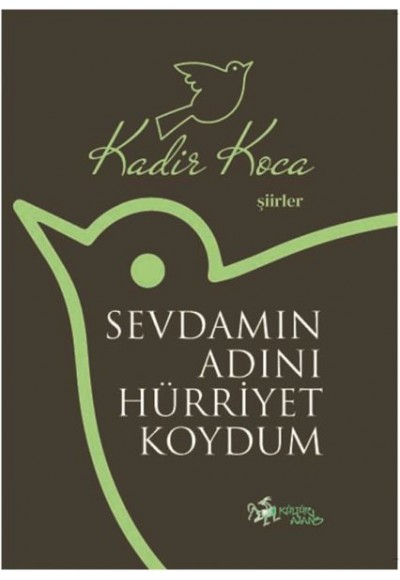 Sevdamın Adını Hürriyet Koydum - Şiirler