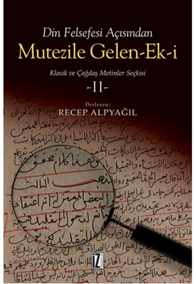 Din Felsefesi Açısından Mutezile Gelen Ek-i / Klasik ve Çağdaş Metinler Seçkisi 2