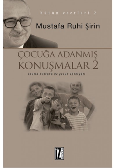 Çocuğa Adanmış Konuşmalar 2