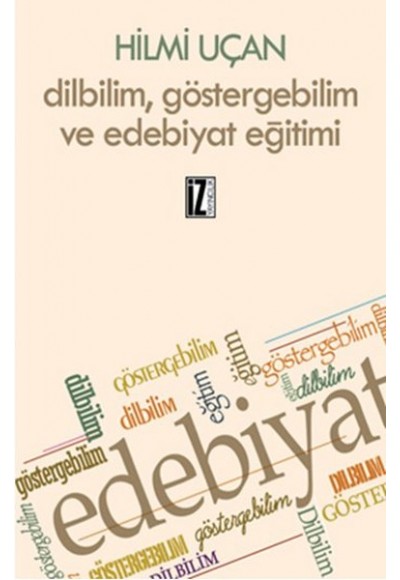 Dilbilim, Göstergebilim Ve Edebiyat Eğitimi