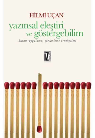 Yazınsal Eleştiri ve Göstergebilim  Kuram-Uygulama, Çözümleme Örnekçeleri