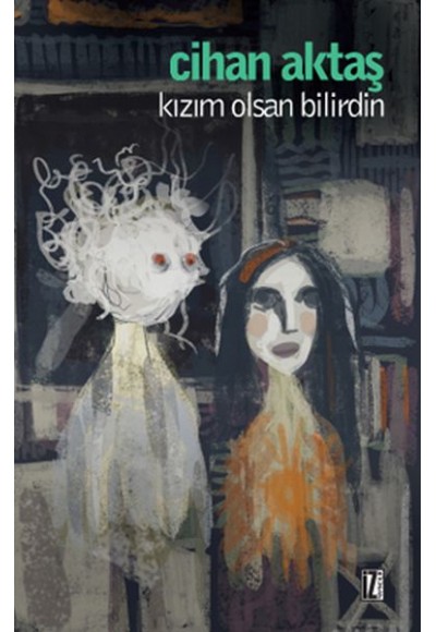 Kızım Olsan Bilirdin