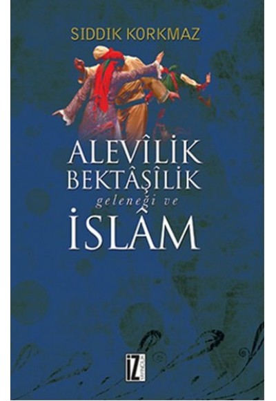 Alevilik Bektaşilik Geleneği ve İslam