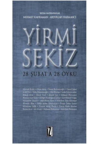 Yirmi Sekiz - 28 Şubat'a 28 Öykü