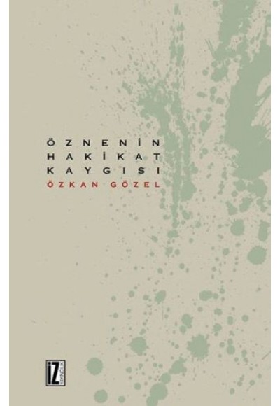 Öznenin Hakikat Kaygısı