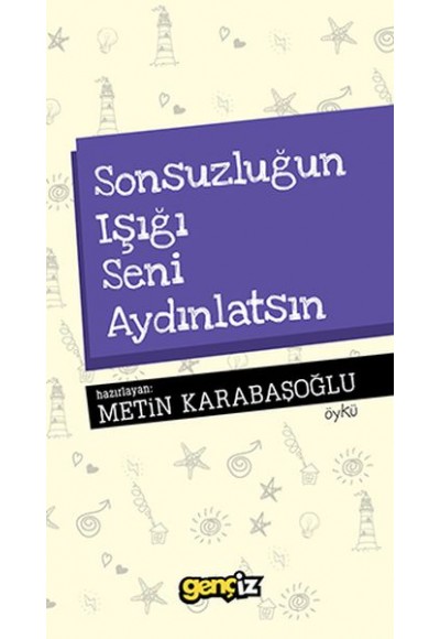 Sonsuzluğun Işığı Seni Aydınlatsın