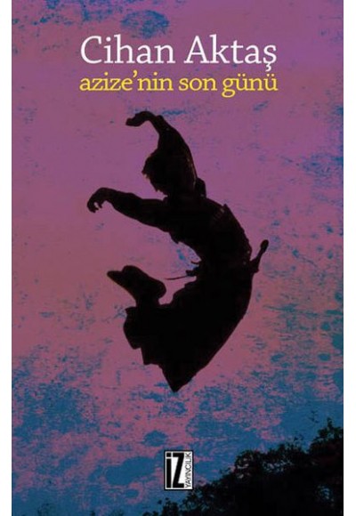 Azize'nin Son Günü