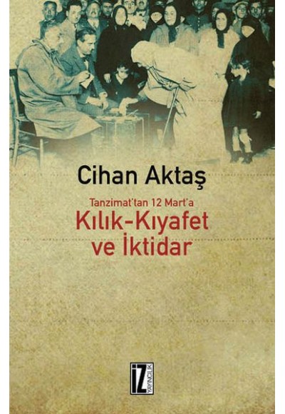 Kılık Kıyafet ve İktidar